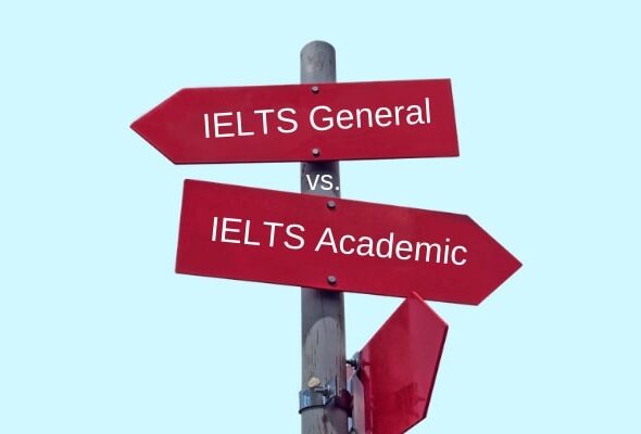 Illustrating the the important choice between IELTS Academic and IELTS General Training