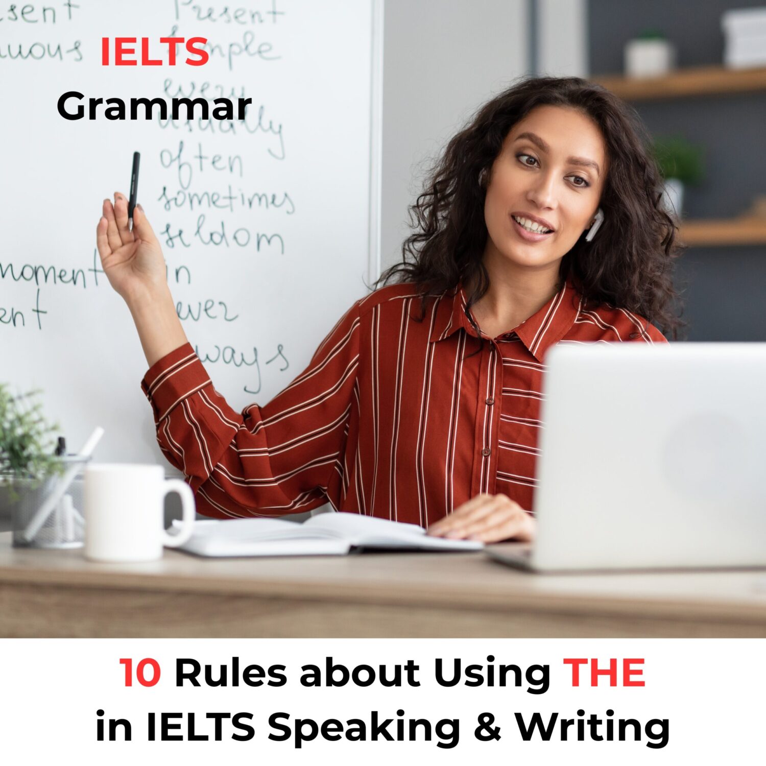 10 rules about using the in IELTS speaking and writing