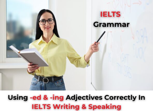 -ed & -ing adjectives for IELTS speaking and writing success