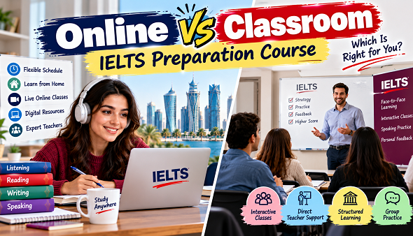 Online IELTS Course vs Classroom Course: Which Is Better?